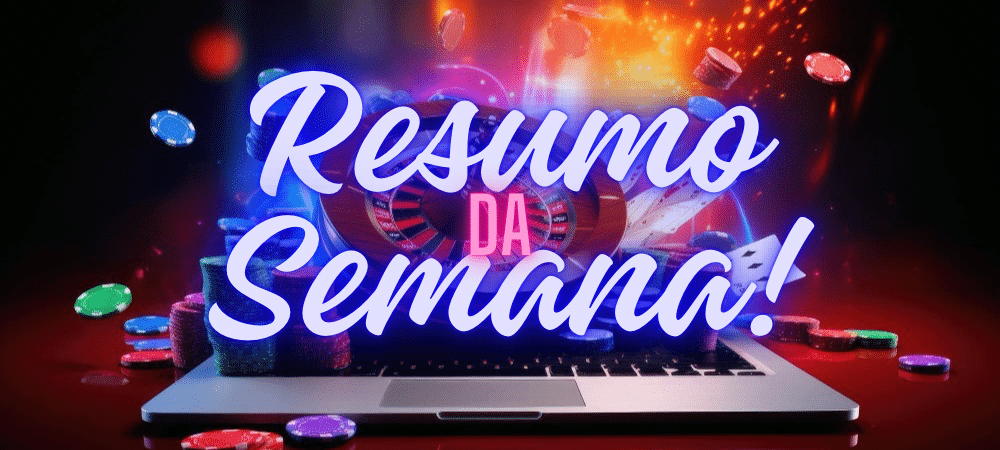 Leia mais sobre o artigo Resumo da semana! Confira o que aconteceu de destaque no mundo do igaming e jogos